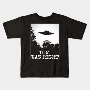 Tom Was Right Kids T-Shirt